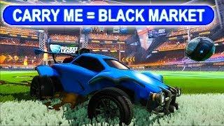 IF You Carry Me In Rocket League, You Get A BLACK MARKET!