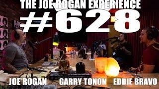 Joe Rogan Experience #628 - Garry Tonon & Eddie Bravo