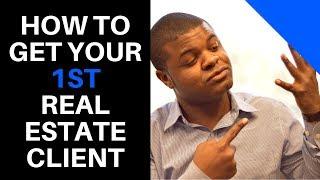 How to get your first client in real estate