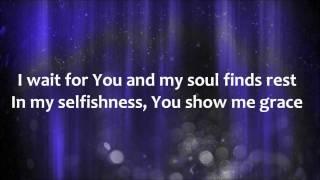 My Hope Is In You - Aaron Shust w/ Lyrics