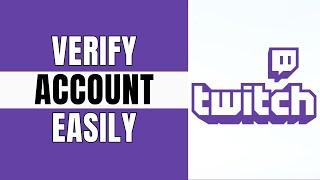 Can You Verify Twitch Account Without Phone Number 2024 (Full Tutorial)