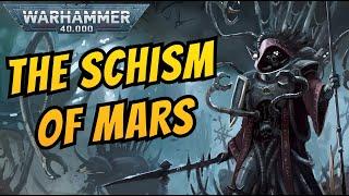 The SCHISM OF MARS | Warhammer 40k Lore