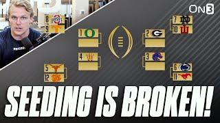 Why College Football Playoff Seeding Is BROKEN | 12-Team College Football Playoff Bracket REACTION