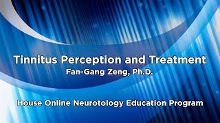 Tinnitus Perception and Treatment | House Online Neurotology Education