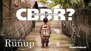 What is Common But Differentiated Responsibilities CBDR? | COP29 Climate Finance | Baku Azerbaijan