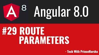 29.Angular 8 Tutorials - Route Parameters