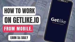 How to Work on Getlike.io from Mobile. | Complete Tutorial | Osama Awan