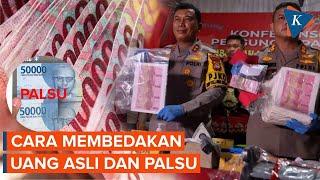 Simak, Ini Cara Membedakan Uang Asli atau Palsu