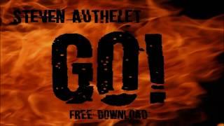 Steven Authelet - GO! FREE DOWNLOAD (David Thivaios Remix )