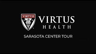 Virtus Health Center Tour: Sarasota, Florida