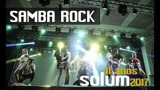 Solum 11 anos • SAMBA ROCK - Alunos (Will Black / Mary Marques)