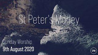 Sunday Worship | 9th August 2020 | St Peter's Morley