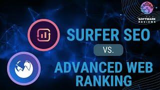 SURFER SEO vs. ADVANCED WEB RANKING