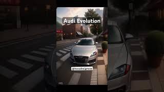 Audi Evolution in 24 Seconds