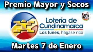  Resultado PREMIO MAYOR Y SECOS Loteria de CUNDINAMARCA Martes 7 de Enero de 2025