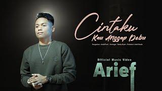 Arief - Cintaku Kau Anggap Debu (Official Music Video)