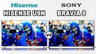 Hisense U9N vs Best miniLED TV Bravia 9 | Which TV is better, Sony or Hisense?