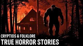 25 TRUE Terrifying Cryptids & Folklore Horror Stories (Dogman,Sasquatch,Wendigo,Deep Woods,Creepy)