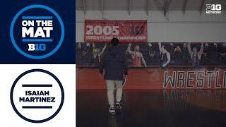 Spotlighting Isaiah Martinez | Illinois Wrestling | On The Mat