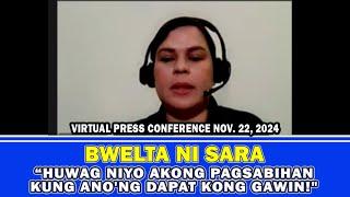 BUWELTA NI SARA: "HUWAG NIYO AKONG PAGSABIHAN KUNG ANO'NG DAPAT KONG GAWIN!"