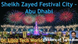 Sheikh Zayed Festival City | A Mind blowing Experience | Dr. Lijoz Tech World. Essence of Wisdom |