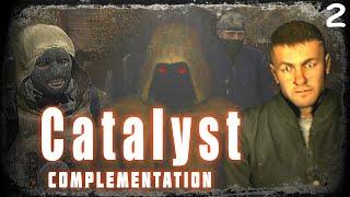  S.T.A.L.K.E.R. Catalyst Complementation  Часть 2. Галюны