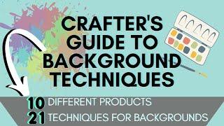 10 Different Mediums/21 Ways to Make Backgrounds! A Must See Compilation for Your Toolkit!