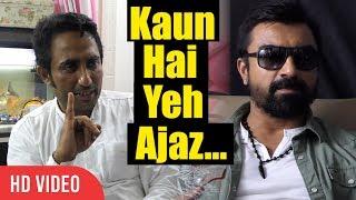 Zubair Khan Reply To Ajaz Khan | Ajaz khan Tu Kon Re | Bigg Boss 11