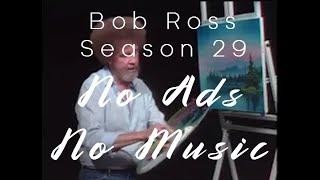 Bob Ross - Black Screen Season 29 Full Season Compilation - No Music - No Ads - Normalize Audio