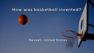 How was basketball invented?