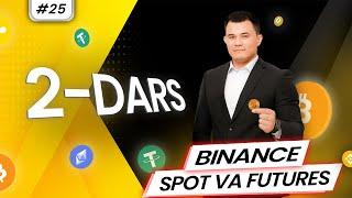 BINANCE 2-DARS | SPOT VA FUTURES | #2 | SHOXRUX SHEROV