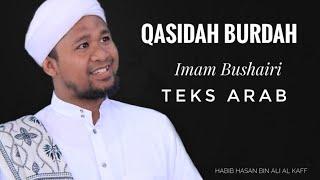 QOSIDAH BURDAH LENGKAP TEKS || HABIB HASAN bin ALI AL KAFF