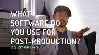 What Software Do You Use For Post-Production?