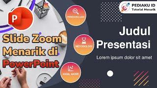 CARA MEMBUAT SLIDE ZOOM MENARIK UNTUK PRESENTASI POWERPOINT