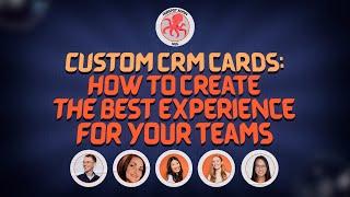 Custom CRM cards: How to create the best experience for your teams