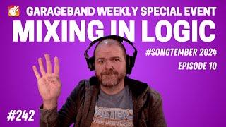 MIXING in Logic Pro for iPad | GarageBand Weekly #242