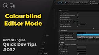 Quick Dev Tip #37 UE4 / UE5 - Colourblind Editor Mode