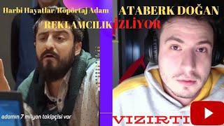 ATABERK DOĞAN /HARBİ HAYATLAR |RÖPÖRTAJ ADAM | REKLAMCILIK İzliyor