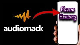 how to copy songs from audiomack to your phone memory