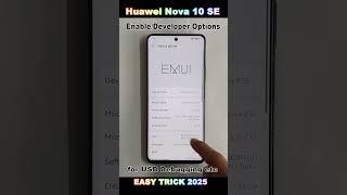 Huawei Nova 10 SE OEM /Unlocking Enable /Developer Show 2025 Activate Developer Mode 2025