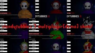 Some slendytubbies 3:multiplayer[demo] skins that I have