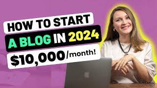 How to Start a Blog and Make Money  - $10k+/Month in 2024 (Step-by-Step)