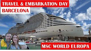 MSC World Europa | Travel & Embarkation Day in Barcelona | February 2025