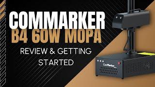 Is This the BEST Laser Engraver Ever? Watch and Find Out! | ComMarker B4 60 Watt MOPA Fiber Laser