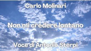 Carlo Molinari - Non mi credere lontano (Voce di Antonio Sterpi) - La Morte è un passaggio