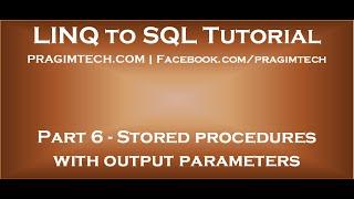 Part 6   Stored procedures with output parameters in LINQ to SQL