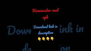 Kinemaster mod apk download Link || #Simply #shorts