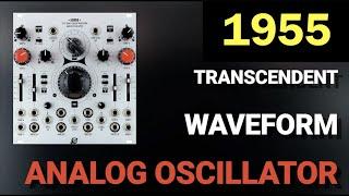 Xaoc Devices SOFIA // 1955 Transcendent Waveform Analog Oscillator