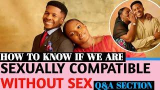 HOW TO KNOW IF WE ARE SEXUALLY COMPATIBLE WITHOUT SEX APOSTLE EMMANUEL IREN