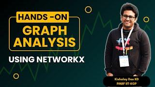 GML Hands-ON Tutorial - 01 : Graph Analysis using NetworkX | Python NetworkX Tutorial